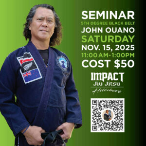 John Ouano Seminar @ Impact Jiu Jitsu Hillsboro